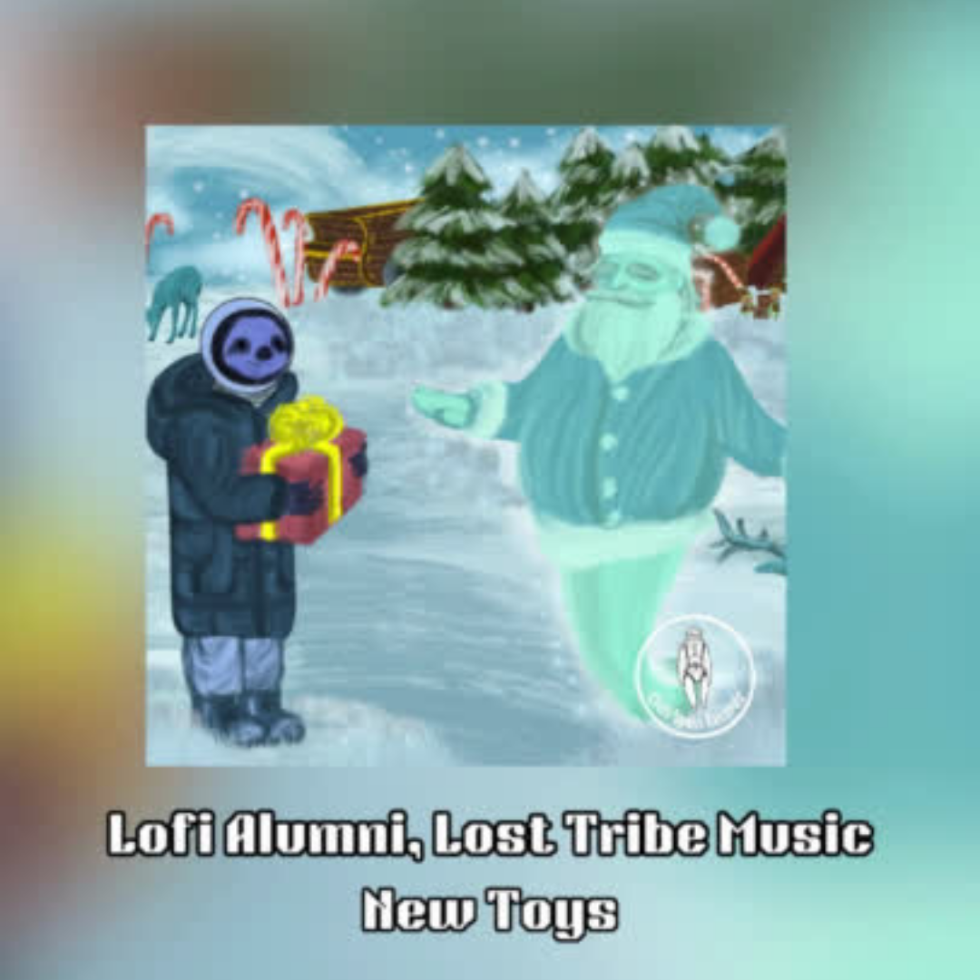 New Toys – Christmas Lofi Hip Hop – Lost Tribe Music & Lofi Alumni