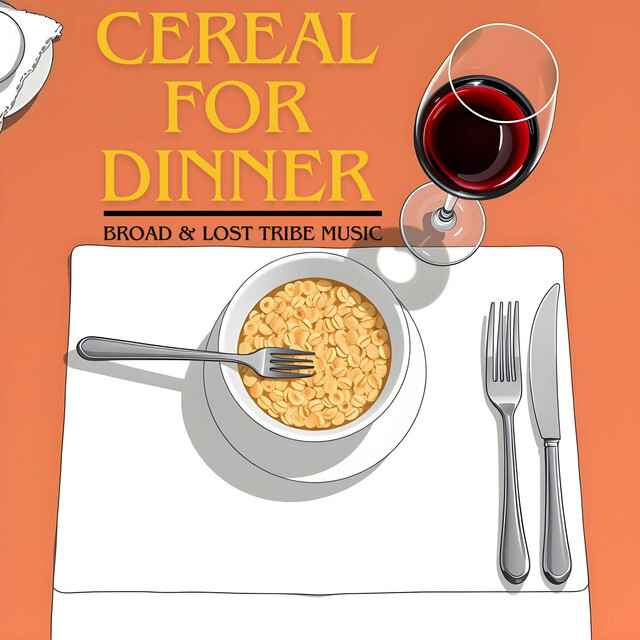 Lost Tribe Music and BROAD Serve Up “Cereal for Dinner”